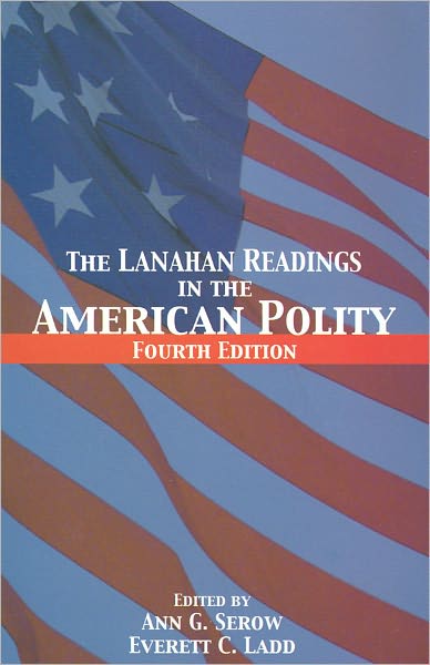 The Lanahan Readings in the American Polity, Fourth Edition