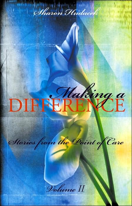 Making a Difference, Vol. 2: Stories from the Point of Care