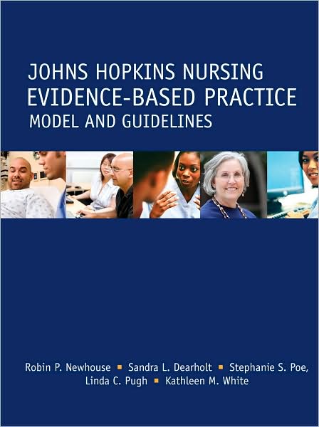 Johns Hopkins Nursing Evidence-Based Practice Model and Guidelines