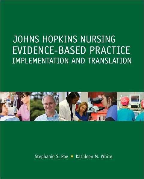 Johns Hopkins Nursing Evidence-Based Practice: Implementation and Translation