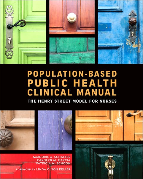 Population-Based Public Health Clinical Manual: The Henry Street Model For Nurses