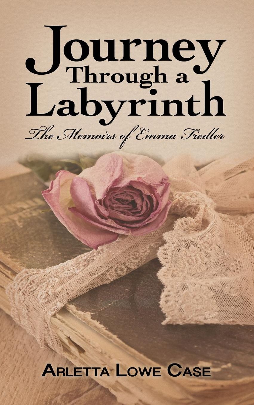 Journey Through a Labyrinth: The Memoirs of Emma Fiedler