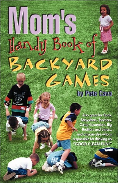 Mom's Handy Book Of Backyard Games