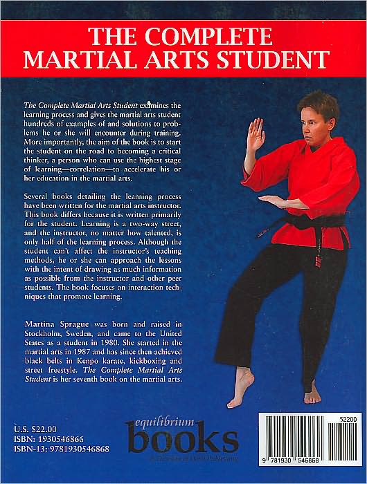 Complete Martial Arts Student: The Master Guide to Basic and Advanced Classroom Strategies for Learning the Fighting Arts
