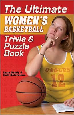 The Ultimate Women's Basketball Trivia and Puzzle Book