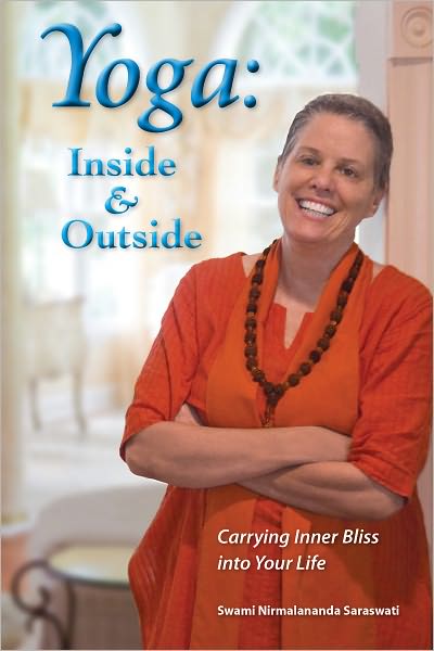 Yoga: Inside & Outside: Carrying Inner Bliss into Your Life