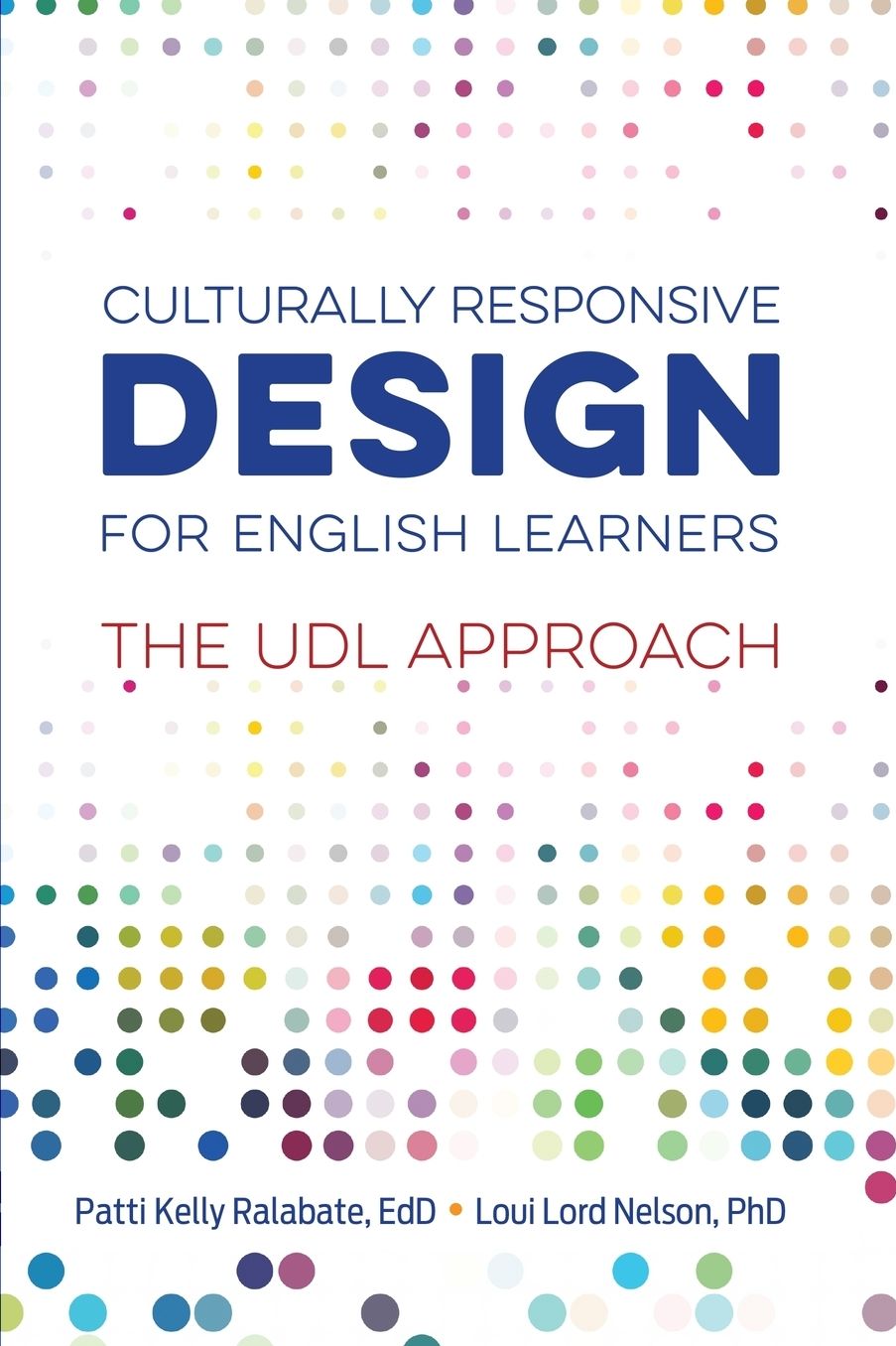 Culturally Responsive Design for English Learners: The Udl Approach