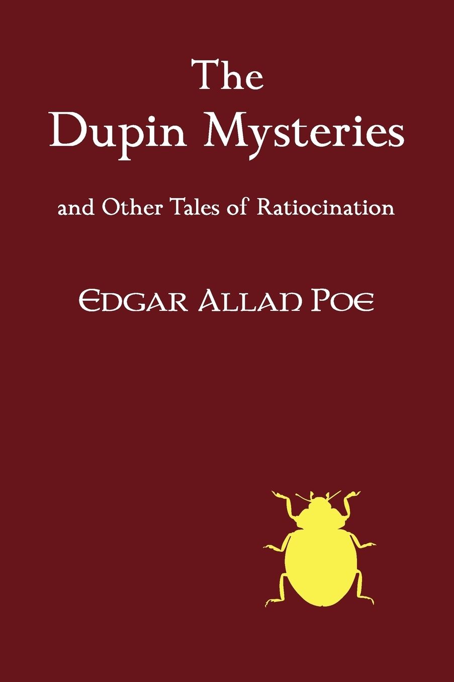 The Dupin Mysteries And Other Tales Of Ratiocination