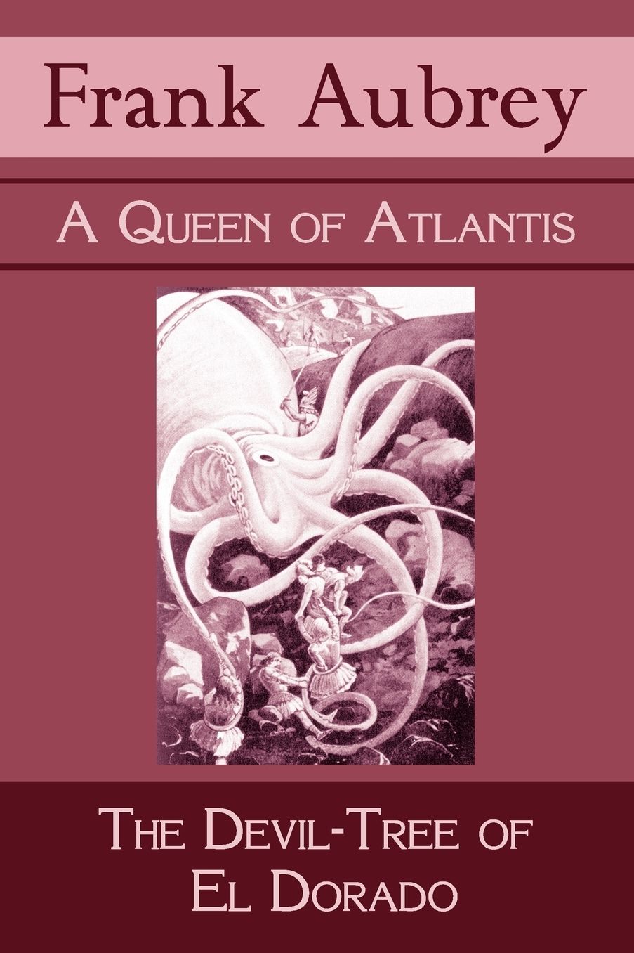 A Queen Of Atlantis & The Devil-Tree Of El Dorado