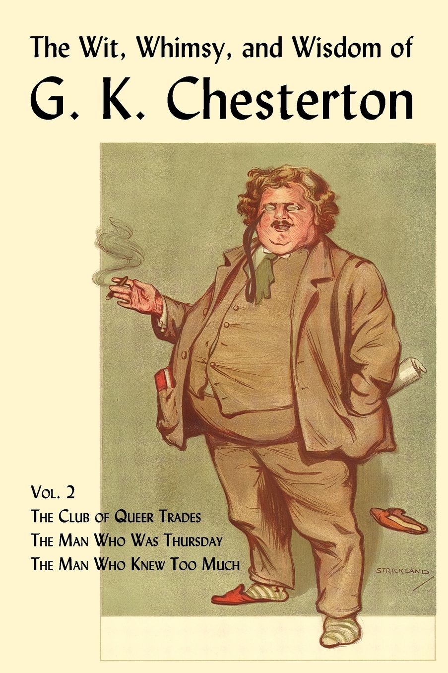 The Wit, Whimsy, And Wisdom Of G. K. Chesterton, Volume 2