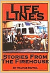 Life Lines: Stories from the Firehouse
