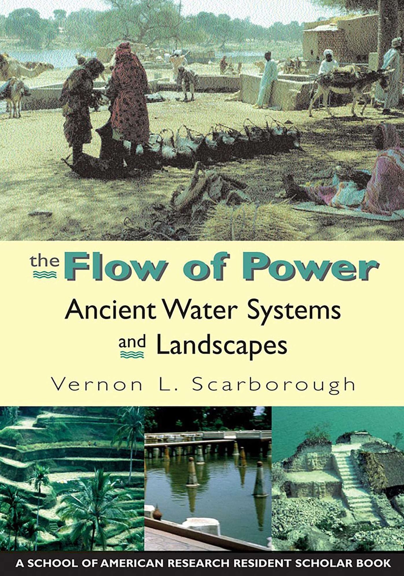 The Flow of Power: Ancient Water Systems and Landscapes