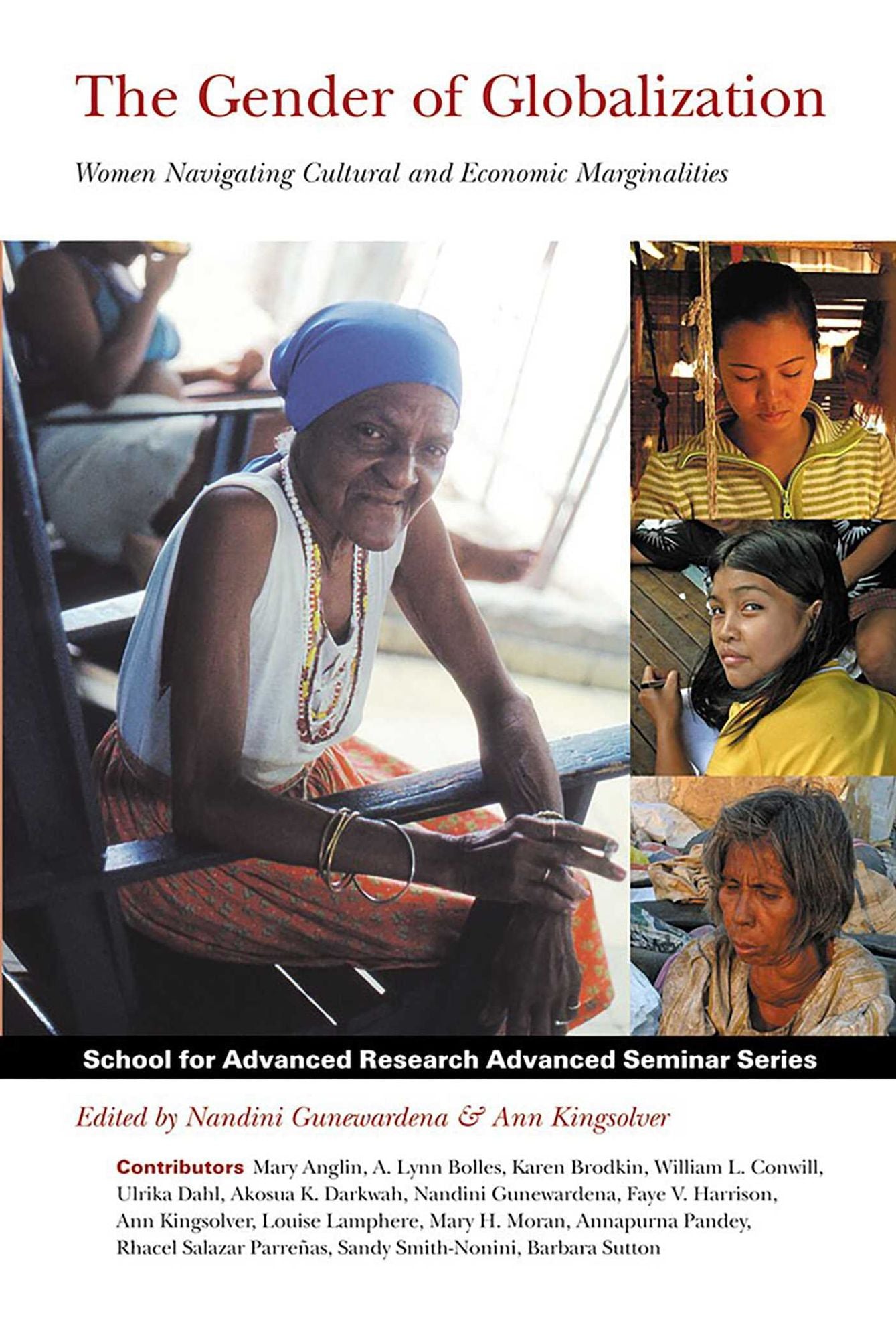 The Gender of Globalization: Women Navigating Cultural and Economic Marginalities
