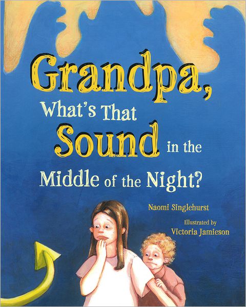 Grandpa, What's That Sound in the Middle of the Night?