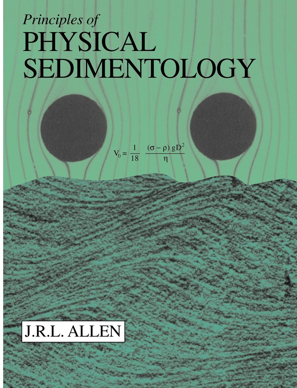 Principles Of Physical Sedimentology