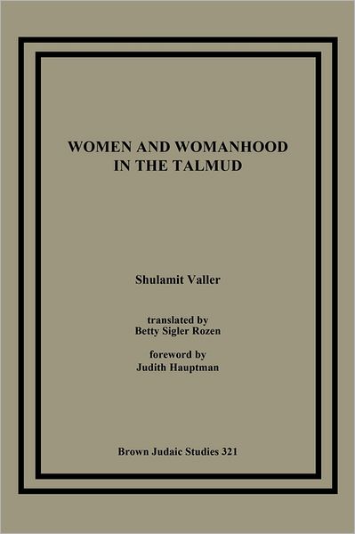 Women And Womanhood In The Talmud