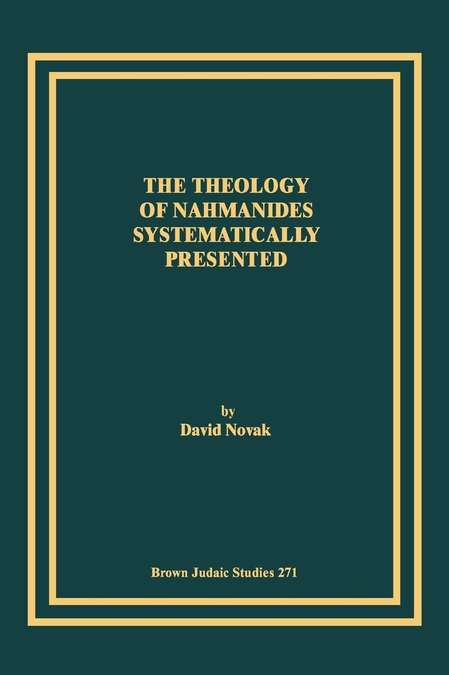 The Theology Of Nahmanides Systematically Presented