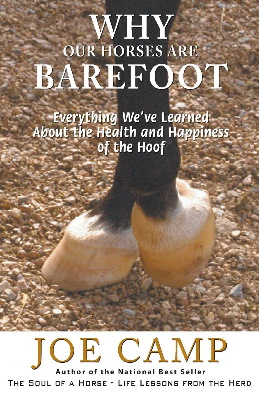 Why Our Horses Are Barefoot - an eBook Nugget from the Soul of a Horse: Everything We've Learned about the Health and Happiness of the Hoof