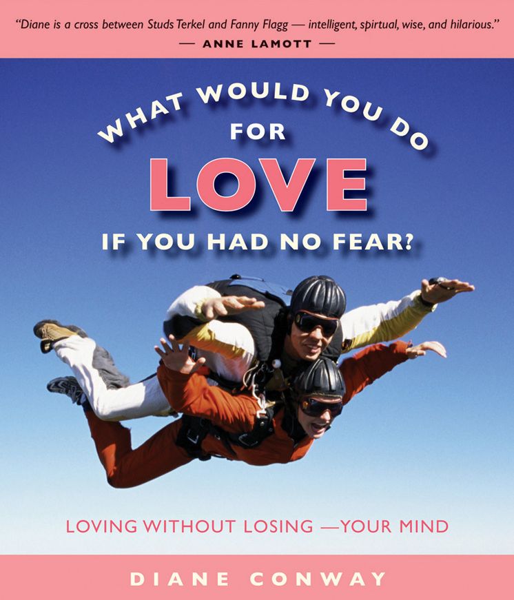 What Would You Do for Love if You Had No Fear: Loving without Losing Your Mind