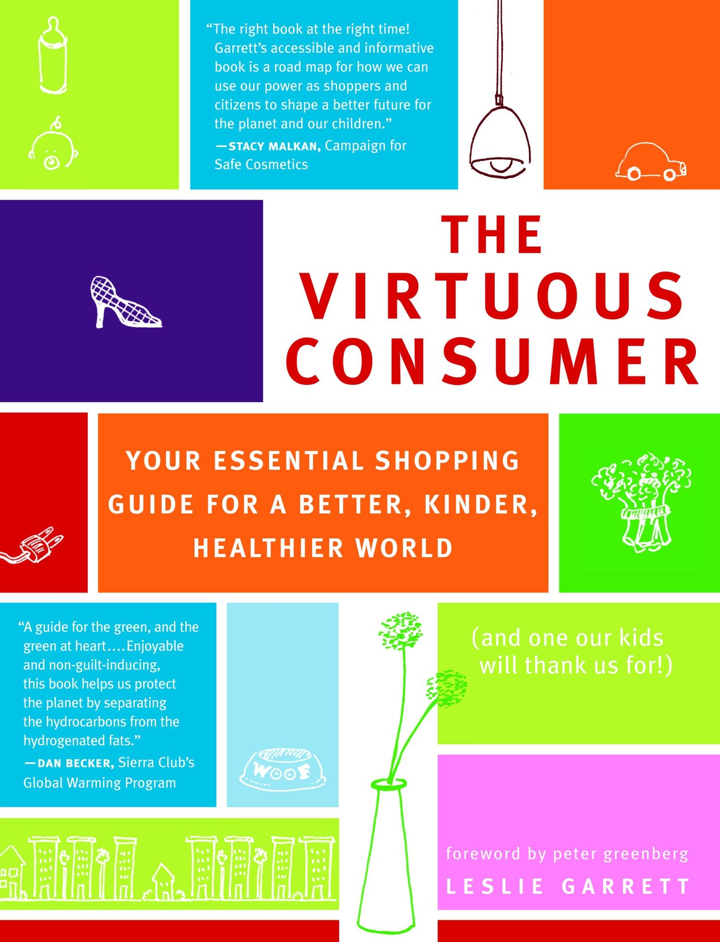 The Virtuous Consumer: Your Essential Shopping Guide for a Better, Kinder, Healthier World