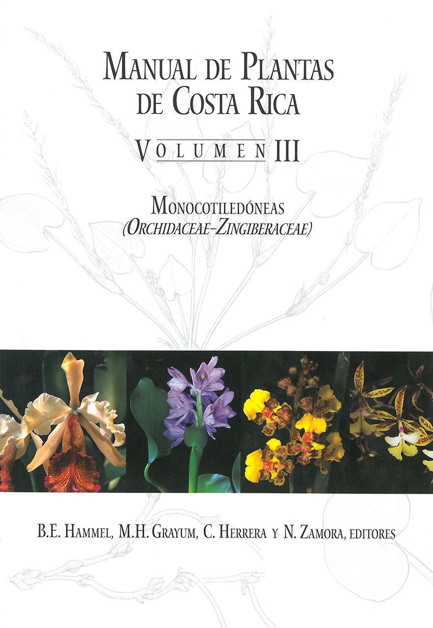 Manual de Plantas de Costa Rica, Volumen III: Monocotiledoneas (Orchidaceae-Zingiberaceae)