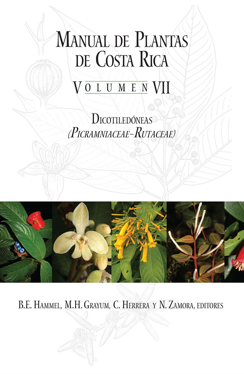 Manual de Plantas de Costa Rica, Volumen VII: Dicotiledoneas, (Picramniaceae-Rutaceae)