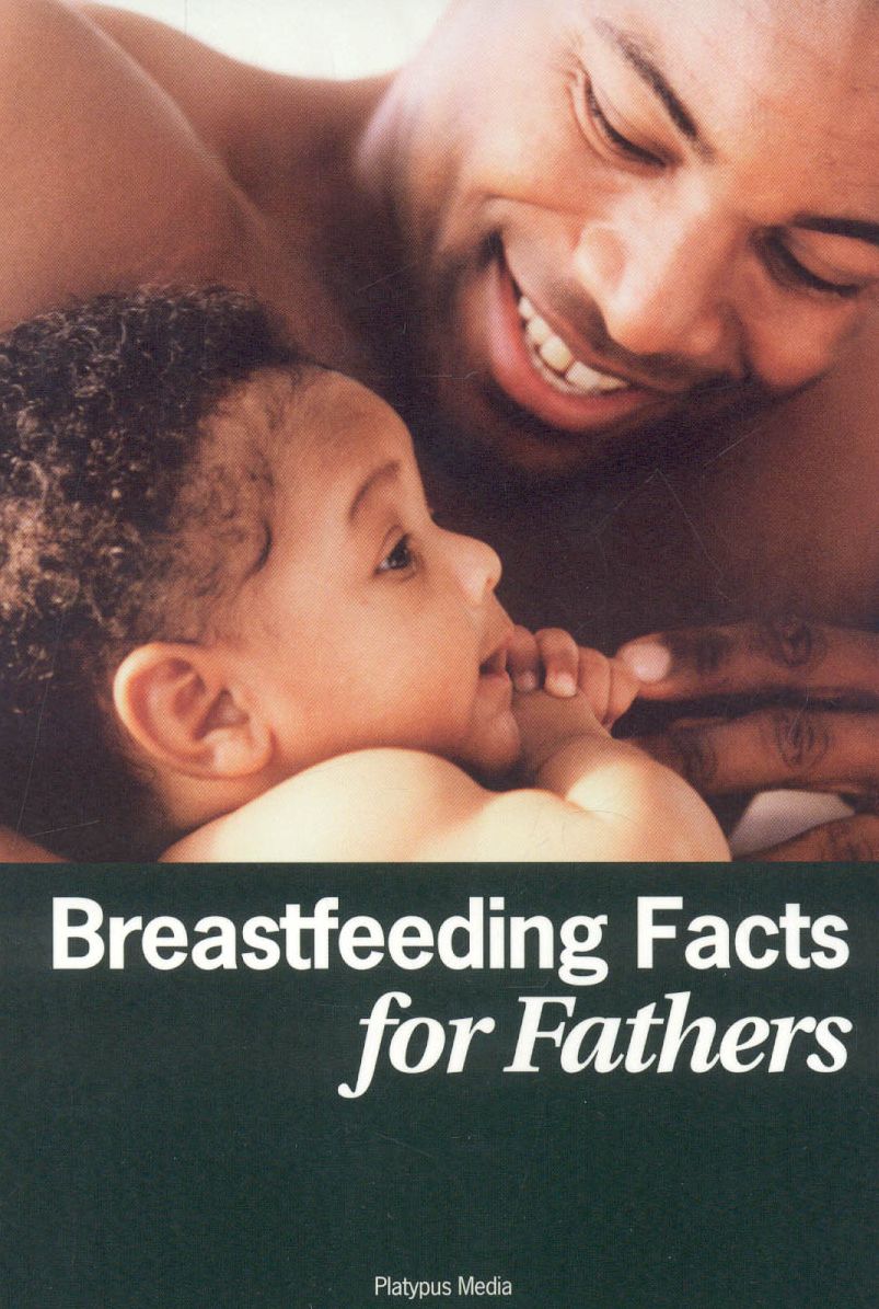 Breastfeeding Facts for Fathers--Gift Edition
