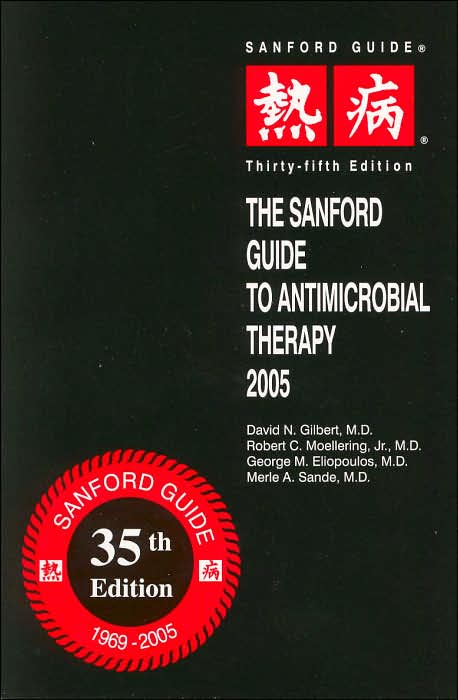 Sanford Guide to Antimicrobial Therapy 2005