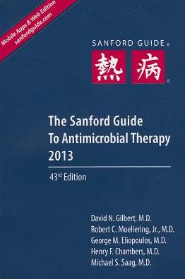 Sanford Guide to Antimicrobial Therapy 2013 (Pocket Edition)