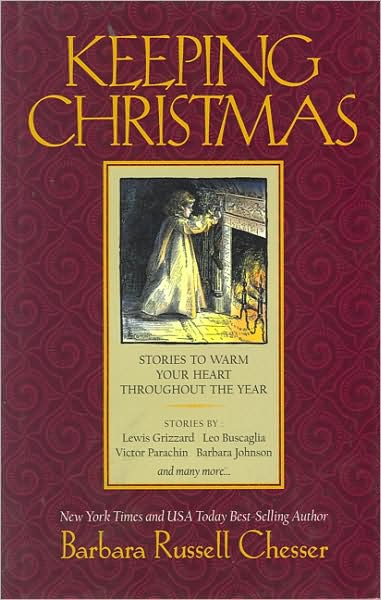 Keeping Christmas: Stories to Warm Your Heart throughout the Year