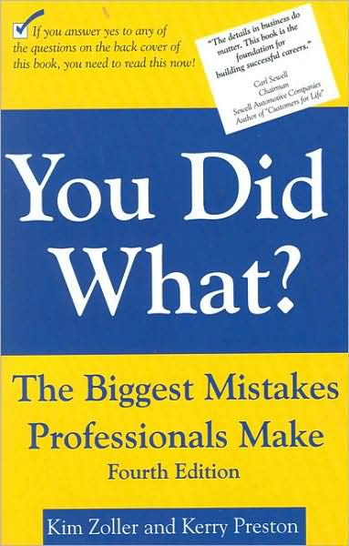 You Did What?: The Biggest Mistakes Professionals Make