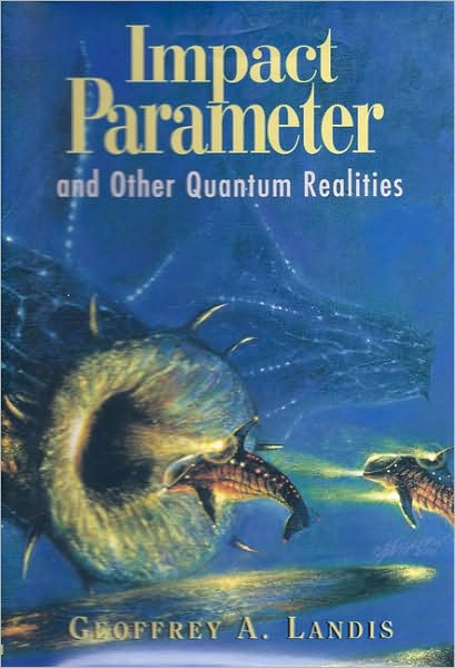 Impact Parameter: And Other Quantum Realities