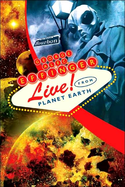 George Alec Effinger Live! from Planet Earth