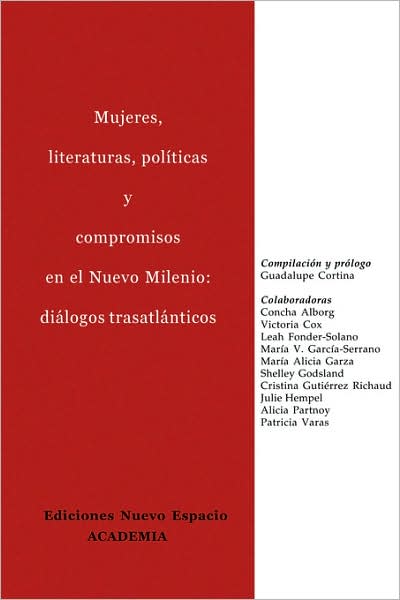 Mujeres, literaturas, pol?ticas y compromisos en el Nuevo Milenio: dißlogos trasatlßnticos