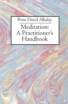 Meditation: A Practitioner's Handbook