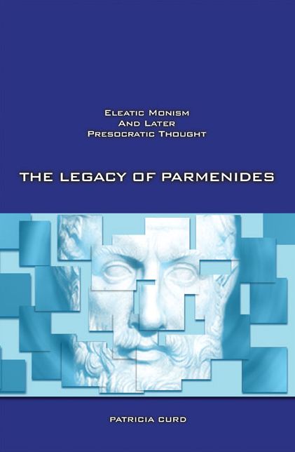 Legacy of Parmenides: Eleatic Monism and Later Presocratic Thought