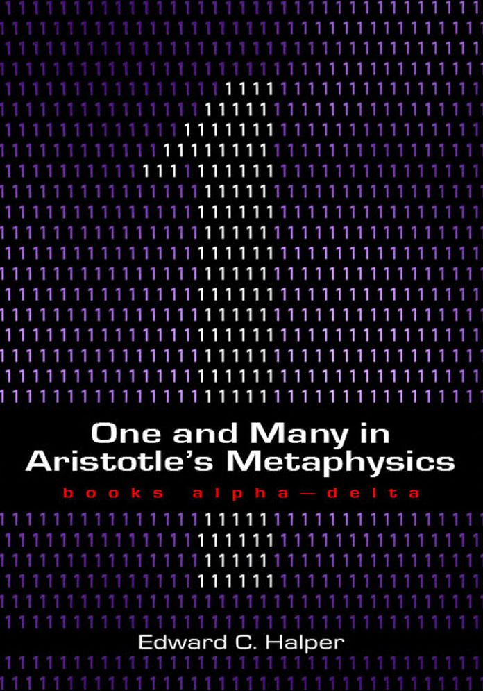 One and Many in Aristotle's Metaphysics: Books Alpha-Delta: Books Alpha-Delta