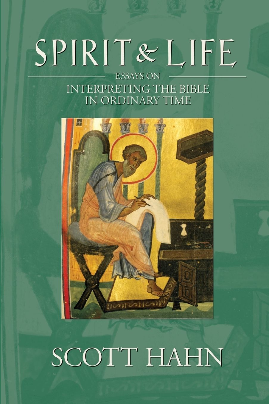 Spirit and Life: Essays on Interpreting the Bible in Ordinary Time
