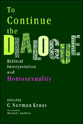 To Continue the Dialogue: Biblical Interpretation and Homosexuality