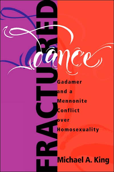 Fractured Dance: Gadamer and a Mennonite Conflict over Homosexuality
