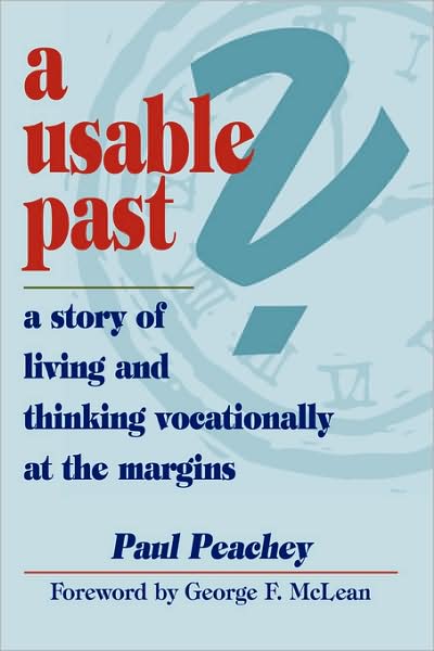A Usable Past? A Story Of Living And Thinking Vocationally At The Margins