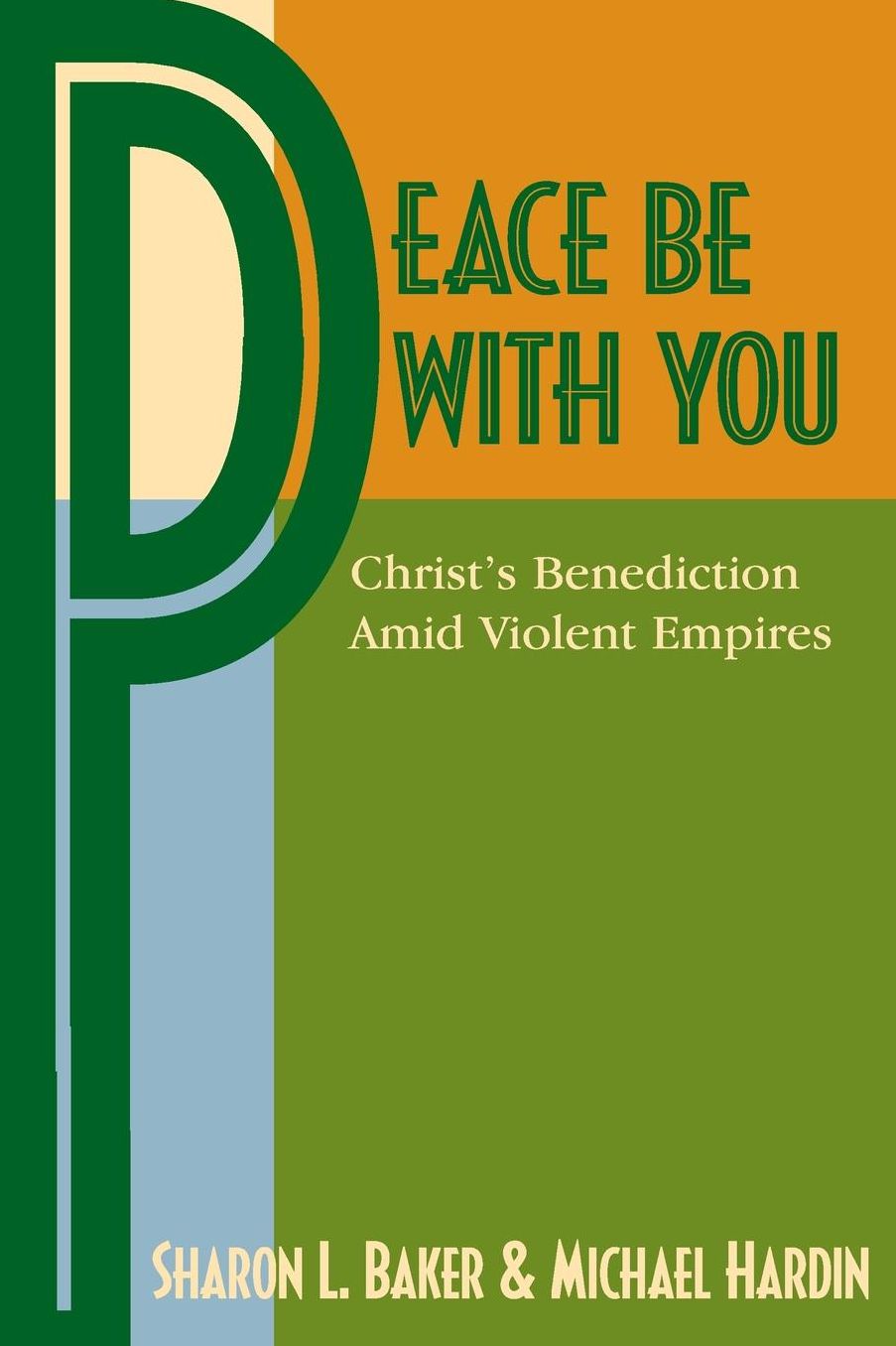 Peace Be with You: Christ's Benediction amid Violent Empires