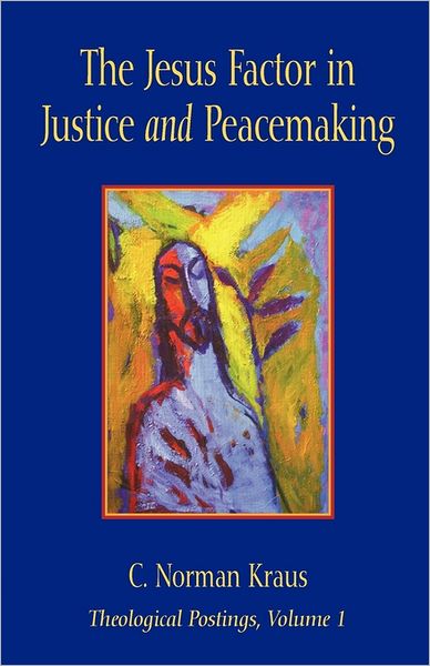 The Jesus Factor In Justice And Peacemaking