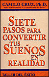 7 Pasos para convertir tus suenos en realidad