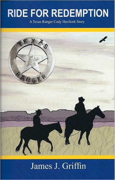 Ride For Redemption: A Texas Ranger Cody Havlicek Story
