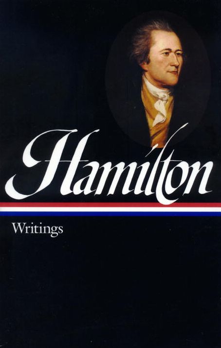 Alexander Hamilton: Writings (Library of America)