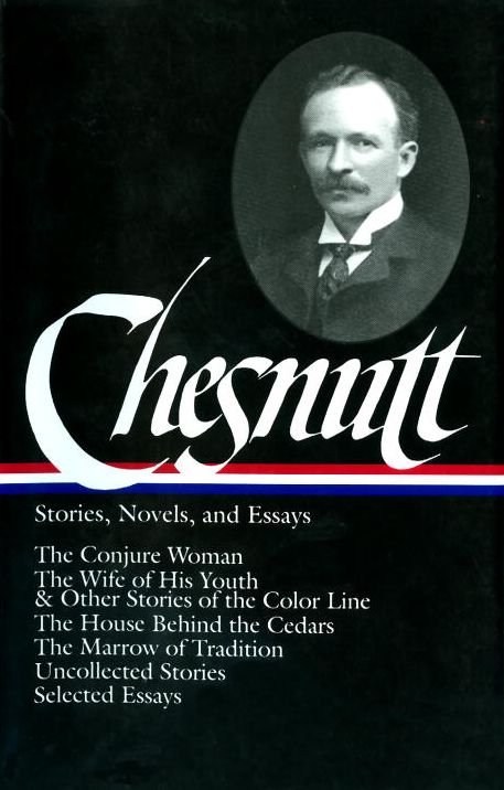 Charles W. Chesnutt Stories, Novels and Essays