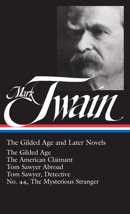 Mark Twain: The Gilded Age and Later Novels