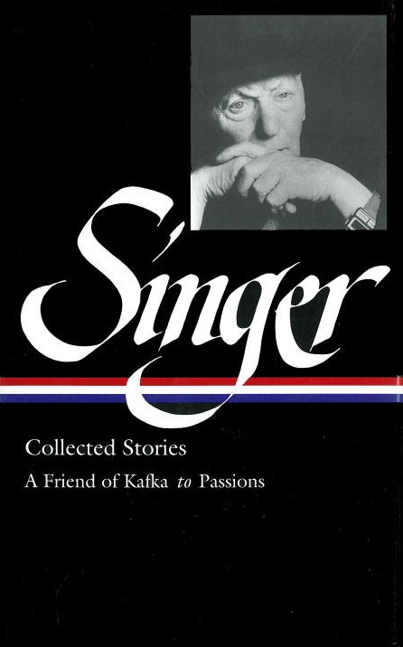 Collected Stories, Volume 1: A Friend of Kafka to Passions