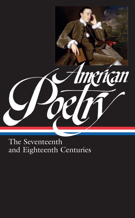 American Poetry: The Seventeenth and Eighteenth Centuries